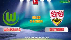 Nhận định bóng đá Wolfsburg vs Stuttgart 00h30 ngày 03/03/2024